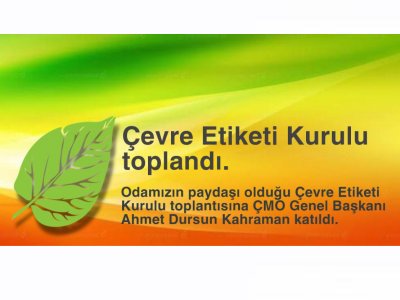 Çevre Etiketi Kurulu Toplandı