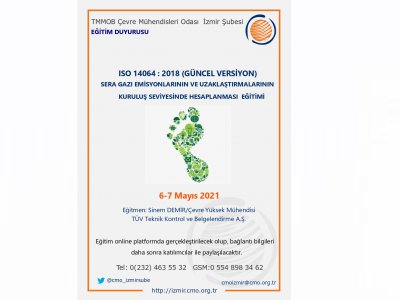 ISO 14064-1:2018 STANDARDIGÜNCEL VERSİYON) ÇERÇEVESİNDE SERA GAZLARI EMİSYONLARININ VE UZAKLAŞTIRMALARININ KURULUŞ SEVİYESİNDE HESAPLANMASI VE RAPORLANMASI EĞİTİMİ