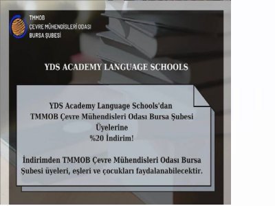 YDS ACADEMY LANGUAGE SCHOOLS` DAN TMMOB ÇEVRE MÜHENDİSLERİ ODASI BURSA ŞUBESİ ÜYELERİNE20 İNDİRİM!