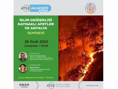 ATSO AKADEMİ VE ÇEVRE MÜHENDİSLERİ ODASI ANTALYA ŞUBESİ İŞBİRLİĞİNDE;
"İKLİM DEĞİŞİKLİĞİ KAYNAKLI AFETLER VE ANTALYA" KONULU WEBINARIMIZA DAVETLİSİNİZ!
