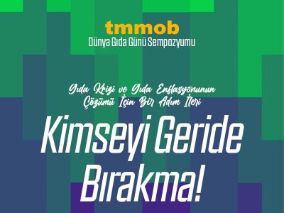TMMOB DÜNYA GIDA GÜNÜ 2022 SEMPOZYUMU