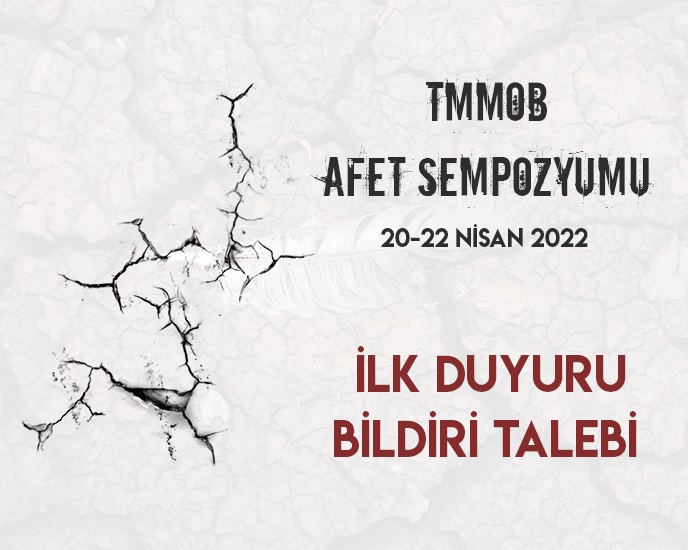 TMMOB AFET SEMPOZYUMU 20-22 NİSAN 2022DE GERÇEKLEŞTİRİLECEK