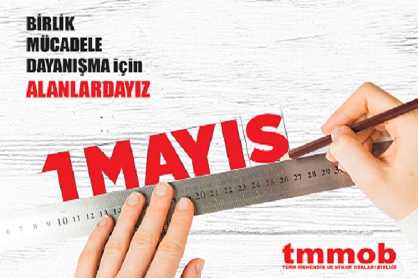 TÜM MÜHENDİSLERİMİZİ 1 MAYISA DAVET EDİYORUZ