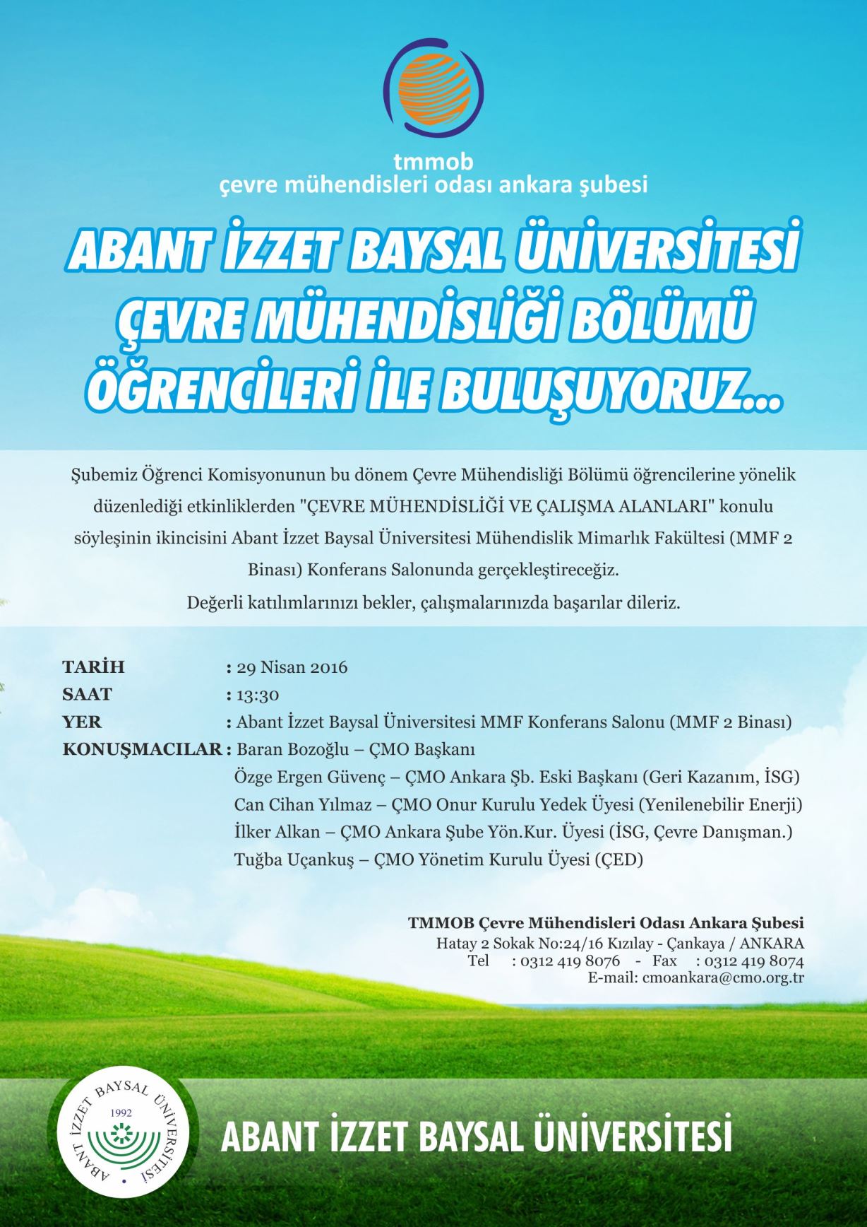 ABANT İZZET BAYSAL ÜNİVERSİTESİ
ÇEVRE MÜHENDİSLİĞİ BÖLÜMÜ
ÖĞRENCİLERİ İLE BULUŞUYORUZ...
