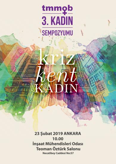 TMMOB III. KADIN SEMPOZYUMU "KRİZ, KENT, KADIN` BAŞLIĞINDA 23 ŞUBAT`TA DÜZENLENECEK...